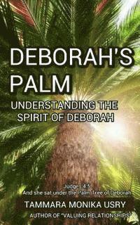 Tammara Monika Usry, It's All about Him Media &. Publishing - Deborah's Palm: Understanding the Spirit of Deborah, Häftad. Tillgänglighet: Lägg i varukorg