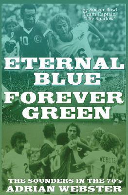 Adrian Webster - Eternal Blue - Forever Green, Häftad. Tillgänglighet: Lägg i varukorg