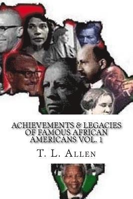 T. L. Allen - Achievements & Legacies of Famous African Americans Vol. 1, Häftad