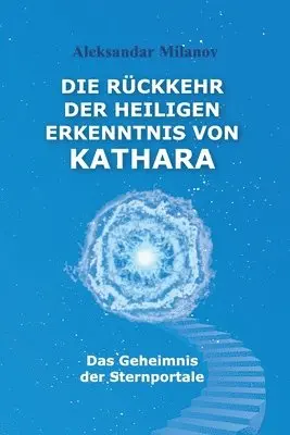 Aleksandar Slavkov Milanov, Reinhard Niebling - Rückkehr der heiligen Erkenntnis von Kathara, Häftad. Tillgänglighet: Lägg i varukorg
