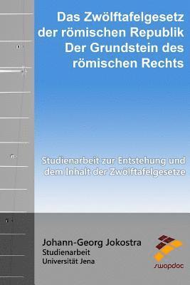 Johann Georg Jokostra - Zwölftafelgesetz der römischen Republik - der Grundstein des römischen Rechts, Häftad. Tillgänglighet: Lägg i varukorg