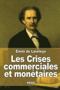 Émile de Laveleye - Les Crises commerciales et monétaires, Häftad. Tillgänglighet: Lägg i varukorg