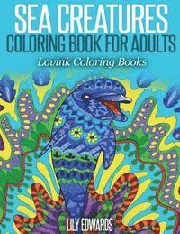 Lovink Coloring Books, Lily Edwards - Sea Creatures Coloring Book for Adults: Lovink Coloring Books, Häftad. Tillgänglighet: Lägg i varukorg