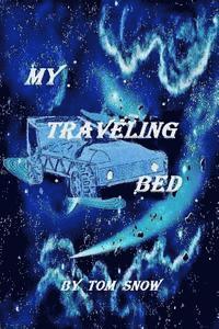 Tom Snow - My Traveling Bed, Häftad. Tillgänglighet: Lägg i varukorg