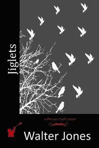 Walter Jones - Jiglets, Häftad