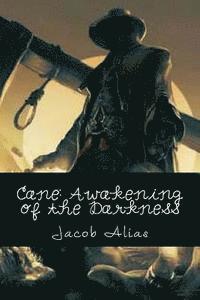 Jacob Alias - Cane: Awakening of the Darkness, Häftad. Tillgänglighet: Lägg i varukorg