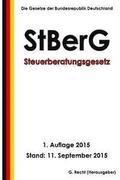 Steuerberatungsgesetz (StBerG), 1. Auflage 2015