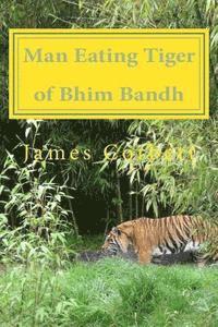James Corbett - Man Eating Tiger of Bhim Bandh, Häftad. Tillgänglighet: Lägg i varukorg
