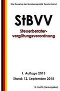 Steuerberatervergütungsverordnung - StBVV, 1. Auflage 2015