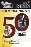 Solo Training 3: 50 And Older