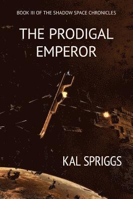 Kal Spriggs - The Prodigal Emperor, Häftad. Tillgänglighet: Lägg i varukorg