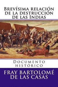 Fray Bartolome De Las Casas, Martin Hernandez B. - Brevisima relacion de la destruccion de las Indias: Documento historico, Häftad. Tillgänglighet: Lägg i varukorg