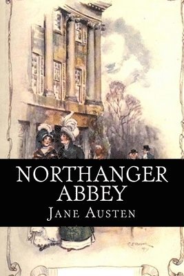 Jane Austen, 510 Classics - Northanger Abbey, Häftad. Tillgänglighet: Tillfälligt slut