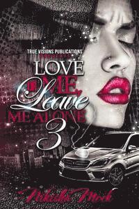 Nikisha Mock - Love Me or Leave Me Alone 3, Häftad