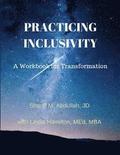 Practicing Inclusivity: A Workbook for Transformation