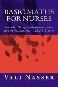 Vali Nasser - Basic Maths for Nurses: Includes Dosage Calculations with Examples, Exercises and Mock Tests, Häftad. Tillgänglighet: Lägg i varukorg