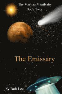 Bob Lee - The Emissary, Häftad. Tillgänglighet: Lägg i varukorg