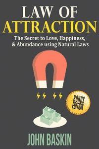 John Baskin - Law of Attraction: The Secret to Love, Happiness, & Abundance using Natural Laws, Häftad. Tillgänglighet: Lägg i varukorg