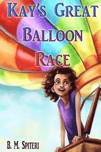 Blanche Murphy-Spiteri - Kay's Great Balloon Race, Häftad. Tillgänglighet: Lägg i varukorg