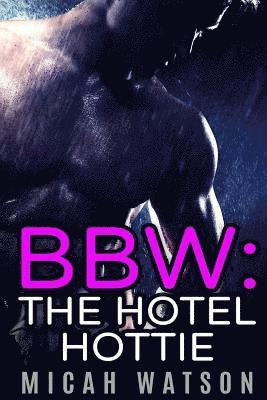 Micah Watson - Bbw: The Hotel Hottie, Häftad. Tillgänglighet: Lägg i varukorg