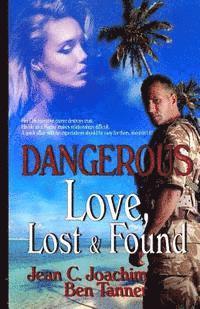Ben Tanner, Jean C. Joachim - Dangerous Love, Lost & Found, Häftad. Tillgänglighet: Lägg i varukorg
