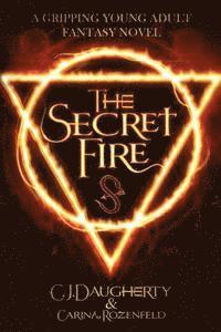 Carina Rozenfeld, Cj Daugherty - The Secret Fire, Häftad. Tillgänglighet: Lägg i varukorg