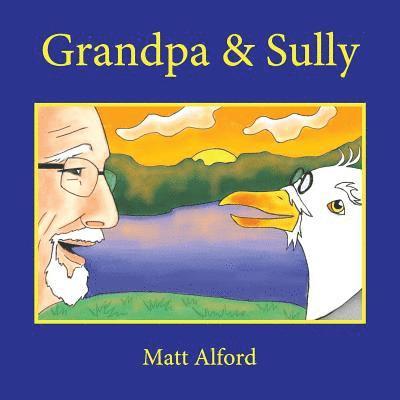 Matthew Alford - Grandpa and Sully: New Friends, Häftad. Tillgänglighet: Lägg i varukorg