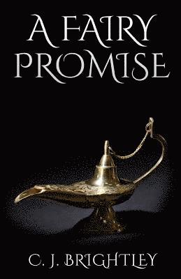 C. J. Brightley - A Fairy Promise, Häftad. Tillgänglighet: Lägg i varukorg