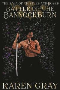 Karen Gray - Battle of the Bannockburn: The Saga of Thistles and Roses, Häftad