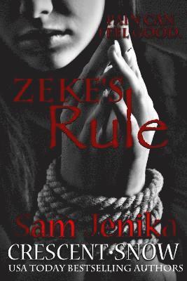 Sam Crescent, Jenika Snow - Zeke's Rule (Beautiful Torment, 1), Häftad. Tillgänglighet: Lägg i varukorg