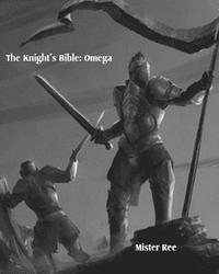 Mister Ree - The Knight's Bible: Omega, Häftad. Tillgänglighet: Lägg i varukorg
