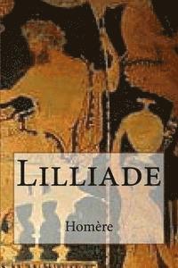 Homere - Lilliade, Häftad. Tillgänglighet: Lägg i varukorg