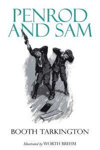 Booth Tarkington - Penrod and Sam: Illustrated, Häftad. Tillgänglighet: Lägg i varukorg