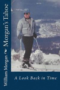 William a. Morgan - Morgan's Tahoe, Häftad. Tillgänglighet: Lägg i varukorg