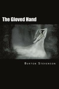 Burton E. Stevenson - The Gloved Hand, Häftad. Tillgänglighet: Lägg i varukorg