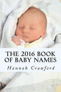 Hannah Crawford - The 2016 Book of Baby Names, Häftad. Tillgänglighet: Lägg i varukorg