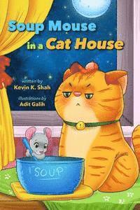 Kevin K. Shah - SOUP MOUSE in a CAT HOUSE: Learning to Share, Häftad. Tillgänglighet: Lägg i varukorg