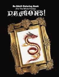 Scott Shannon - An Adult Coloring Book (For The Whole Family!) - Dragons!, Häftad. Tillgänglighet: Lägg i varukorg