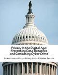 Privacy in the Digital Age: Preventing Data Breaches and Combating Cyber Crime