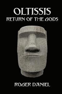 Roger Daniel - Oltissis: Return of the Gods, Häftad. Tillgänglighet: Lägg i varukorg