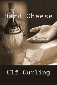 Ulf Durling - Hard Cheese, Häftad. Tillgänglighet: Lägg i varukorg