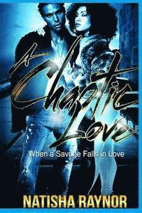Natisha Raynor - A Chaotic Love, Häftad. Tillgänglighet: Lägg i varukorg