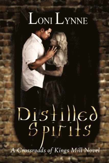 Loni Lynne - Distilled Spirits: A Crossroads of Kings Mill Novel, Häftad. Tillgänglighet: Lägg i varukorg
