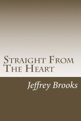 Jeffrey Brooks - Straight From The Heart, Häftad. Tillgänglighet: Lägg i varukorg