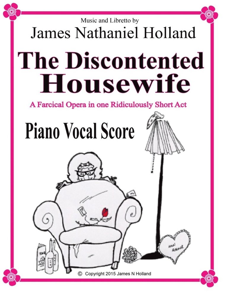 James Nathaniel Holland - Discontented Housewife An Opera in One Act, Häftad