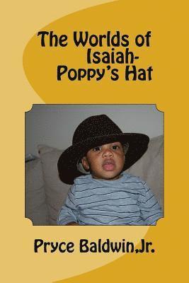 Jr. Baldwin, Pryce - The Worlds of Isaiah-- Poppy's Hat, Häftad. Tillgänglighet: Lägg i varukorg
