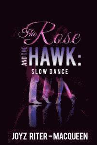 Joyz Riter-Macqueen - The Rose and The Hawk: #4 Slow Dance, Häftad. Tillgänglighet: Lägg i varukorg