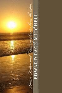 Edward Page Mitchell - Science-Fiction and Fantasy Stories from the Sun, Häftad