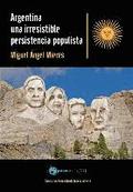 Argentina, una irresistible persistencia populista