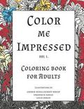 Color me Impressed: Coloring Book for Adults